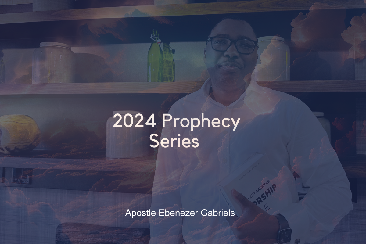 2024 Prophecies: Ebenezer Gabriels Prophecies