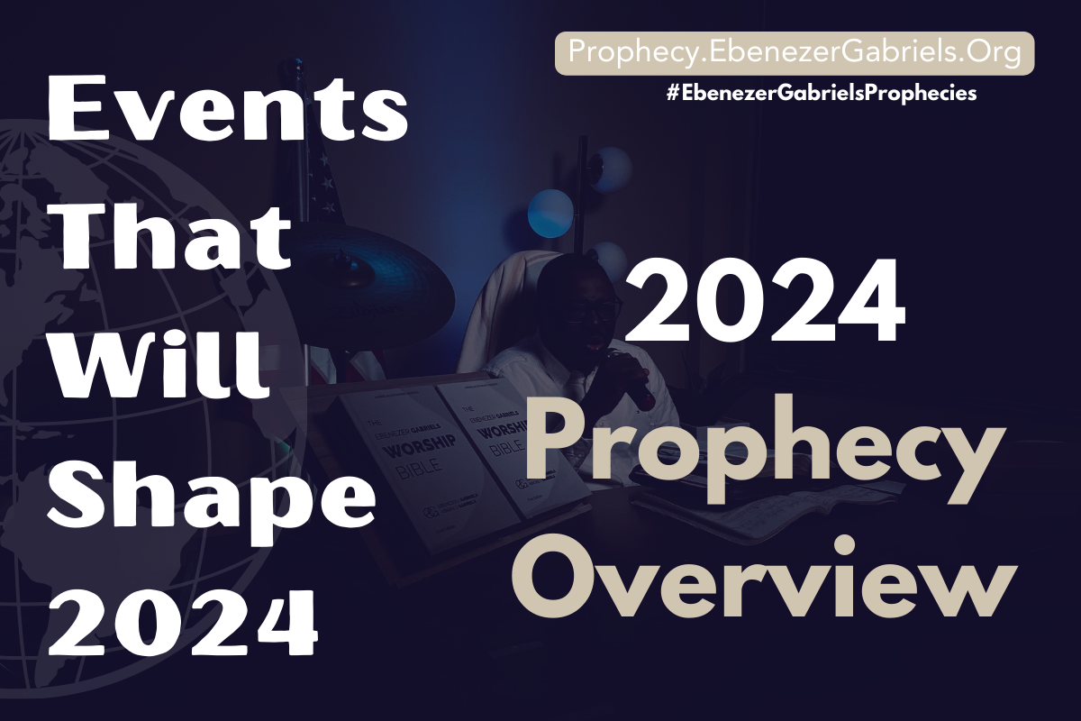 2024 Prophecy Overview - Events That Will Shape 2024