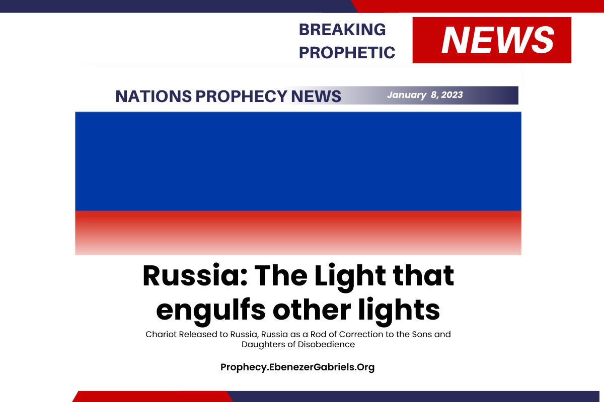 Russia Prophecy: The Light That Engulfs Other Lights 